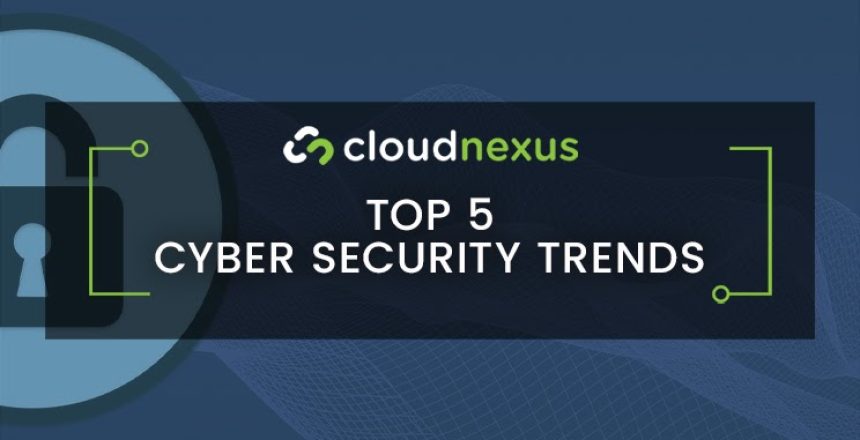 5 Top Cybersecurity Trends of 2020